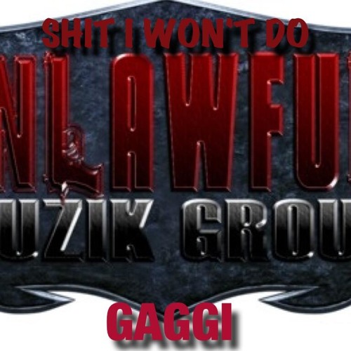 Shit I Wont’ Do – Cacino Gaggi – JayDoubL – Snake G