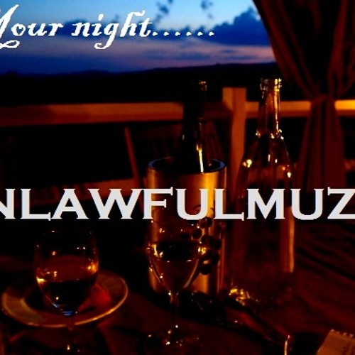 Your Night – UnlawfulMuzik